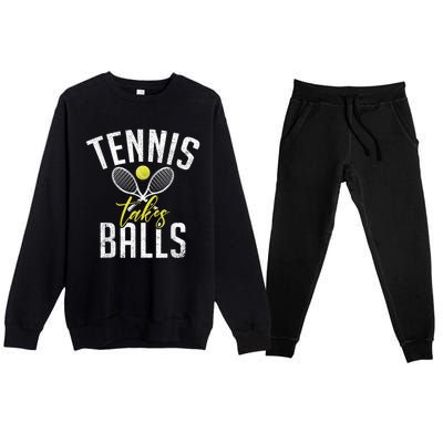 Tennis Takes Balls Funny Tennis Lover Premium Crewneck Sweatsuit Set