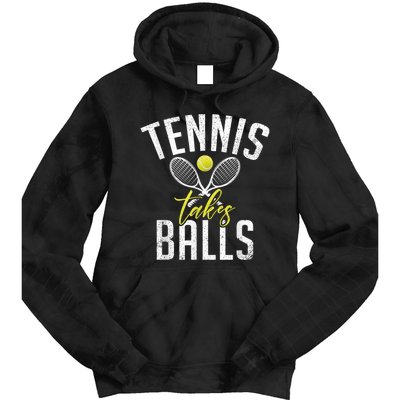 Tennis Takes Balls Funny Tennis Lover Tie Dye Hoodie