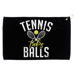 Tennis Takes Balls Funny Tennis Lover Grommeted Golf Towel