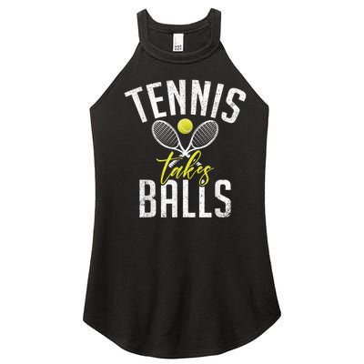 Tennis Takes Balls Funny Tennis Lover Women’s Perfect Tri Rocker Tank