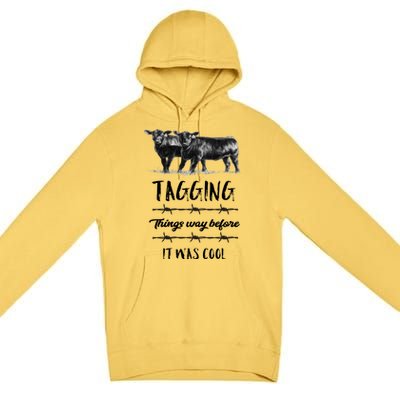 Tagging Things Before It Was Cool Great Gift Black Angus Gift Premium Pullover Hoodie