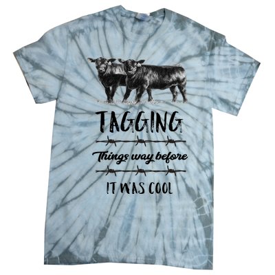 Tagging Things Before It Was Cool Great Gift Black Angus Gift Tie-Dye T-Shirt