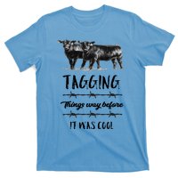 Tagging Things Before It Was Cool Great Gift Black Angus Gift T-Shirt