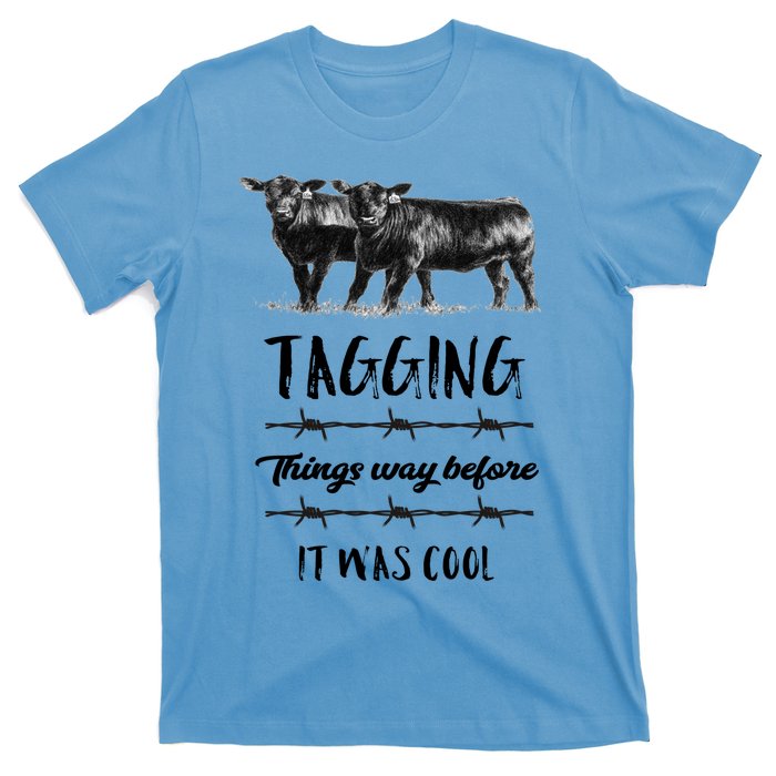 Tagging Things Before It Was Cool Great Gift Black Angus Gift T-Shirt