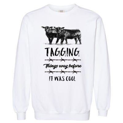 Tagging Things Before It Was Cool Great Gift Black Angus Gift Garment-Dyed Sweatshirt