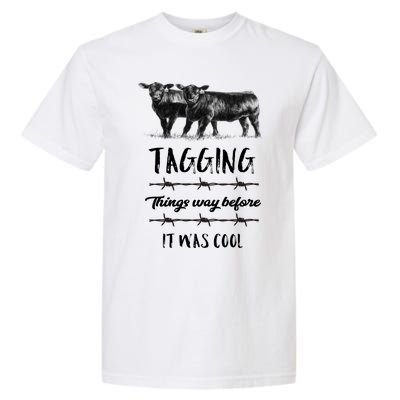 Tagging Things Before It Was Cool Great Gift Black Angus Gift Garment-Dyed Heavyweight T-Shirt