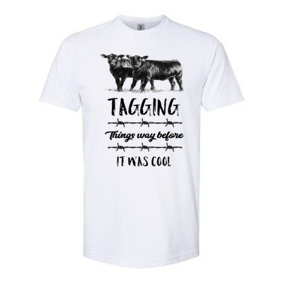 Tagging Things Before It Was Cool Great Gift Black Angus Gift Softstyle CVC T-Shirt