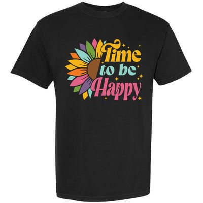 Time To Be Happy Colorful Sunflower Garment-Dyed Heavyweight T-Shirt