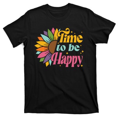 Time To Be Happy Colorful Sunflower T-Shirt