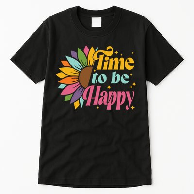 Time To Be Happy Colorful Sunflower Tall T-Shirt