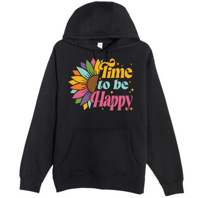 Time To Be Happy Colorful Sunflower Premium Pullover Hoodie