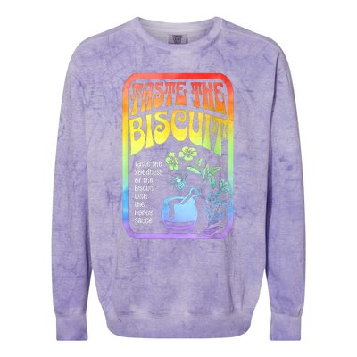 Taste The Biscuit Taste The Goodness Colorblast Crewneck Sweatshirt