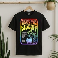 Taste The Biscuit Taste The Goodness T-Shirt