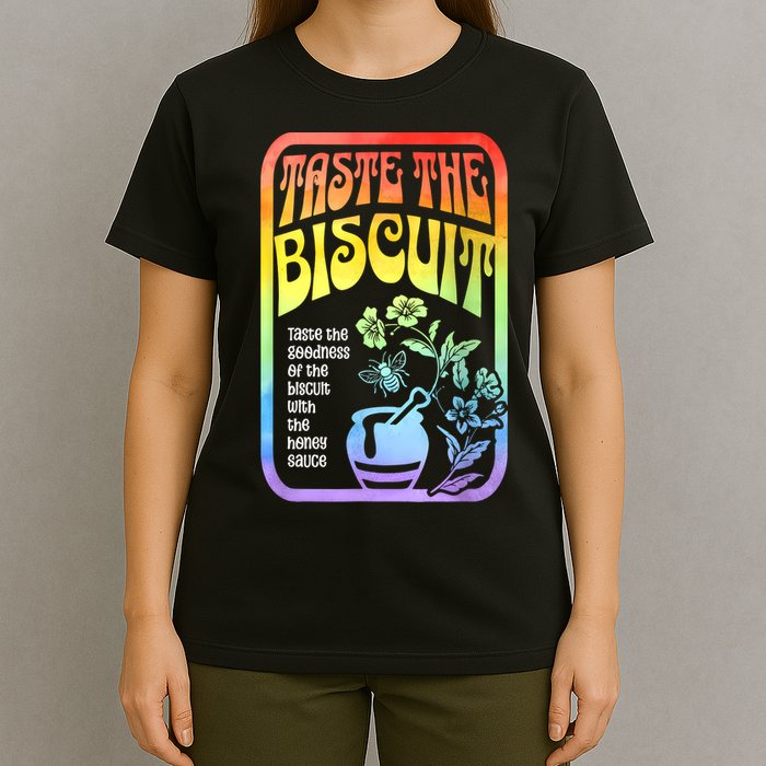 Taste The Biscuit Taste The Goodness T-Shirt
