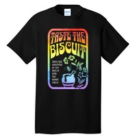 Taste The Biscuit Taste The Goodness Tall T-Shirt