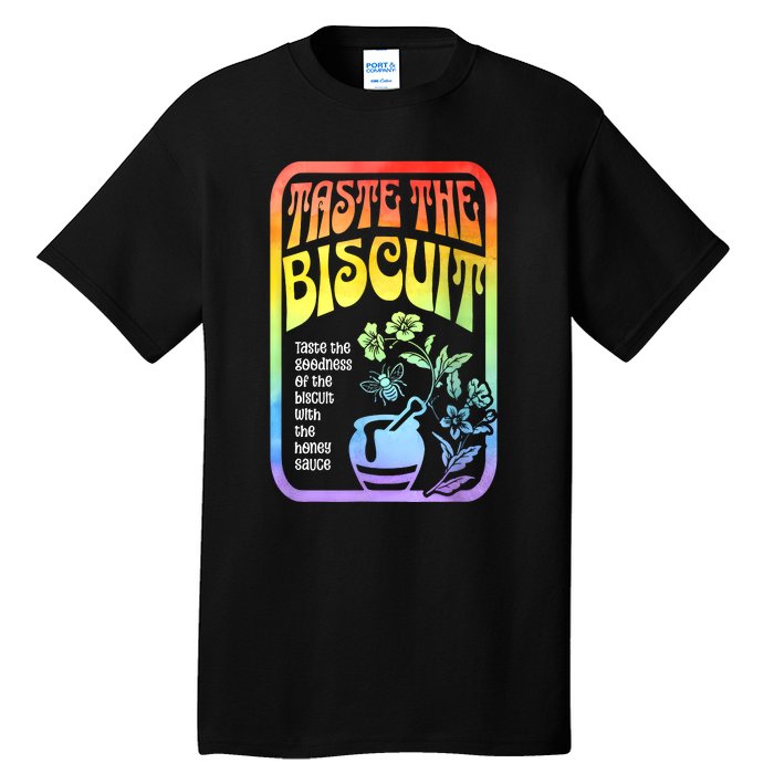 Taste The Biscuit Taste The Goodness Tall T-Shirt