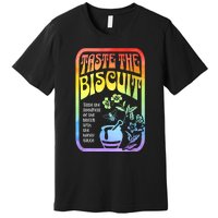 Taste The Biscuit Taste The Goodness Premium T-Shirt