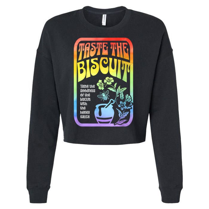 Taste The Biscuit Taste The Goodness Cropped Pullover Crew