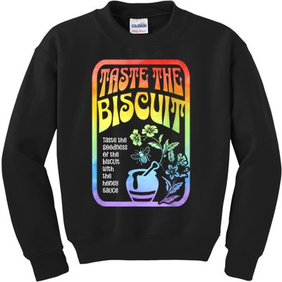 Taste The Biscuit Taste The Goodness Kids Sweatshirt