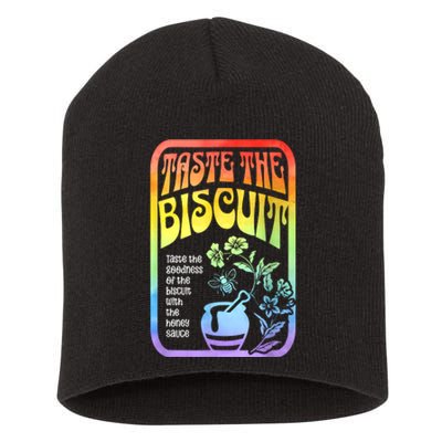 Taste The Biscuit Taste The Goodness Short Acrylic Beanie