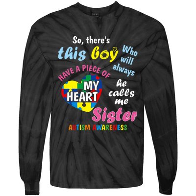 ThereS This Boy He Calls Me Sister Autism Awareness Tie-Dye Long Sleeve Shirt