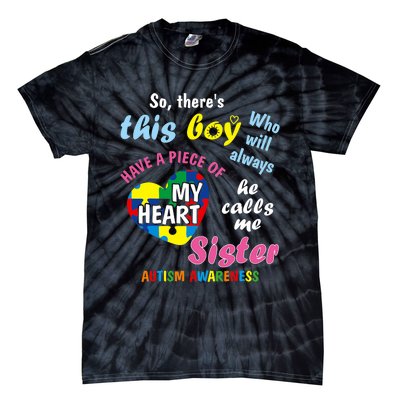 ThereS This Boy He Calls Me Sister Autism Awareness Tie-Dye T-Shirt