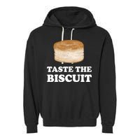 Taste The Biscuit Funny Meme Garment-Dyed Fleece Hoodie