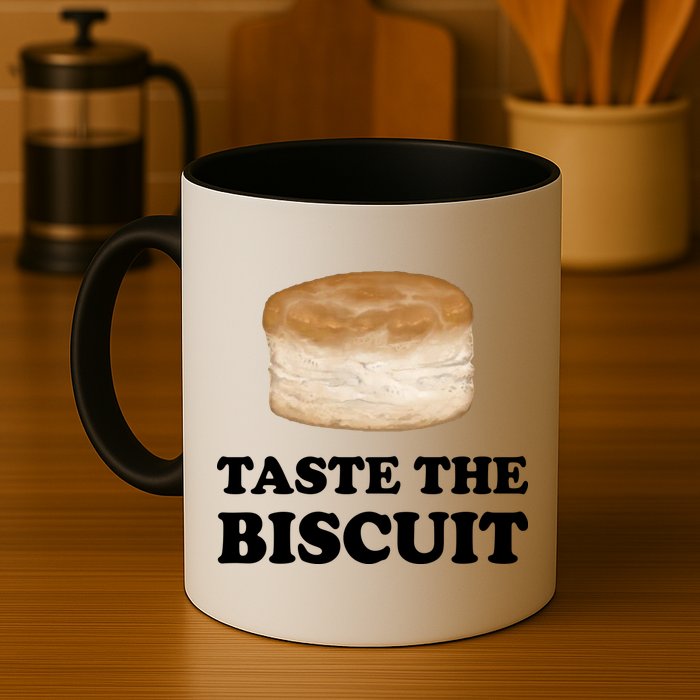 Taste The Biscuit Funny Meme Mug