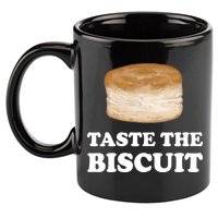 Taste The Biscuit Funny Meme 11oz C Handle Ceramic Mug