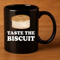 Taste The Biscuit Funny Meme 11oz C Handle Ceramic Mug