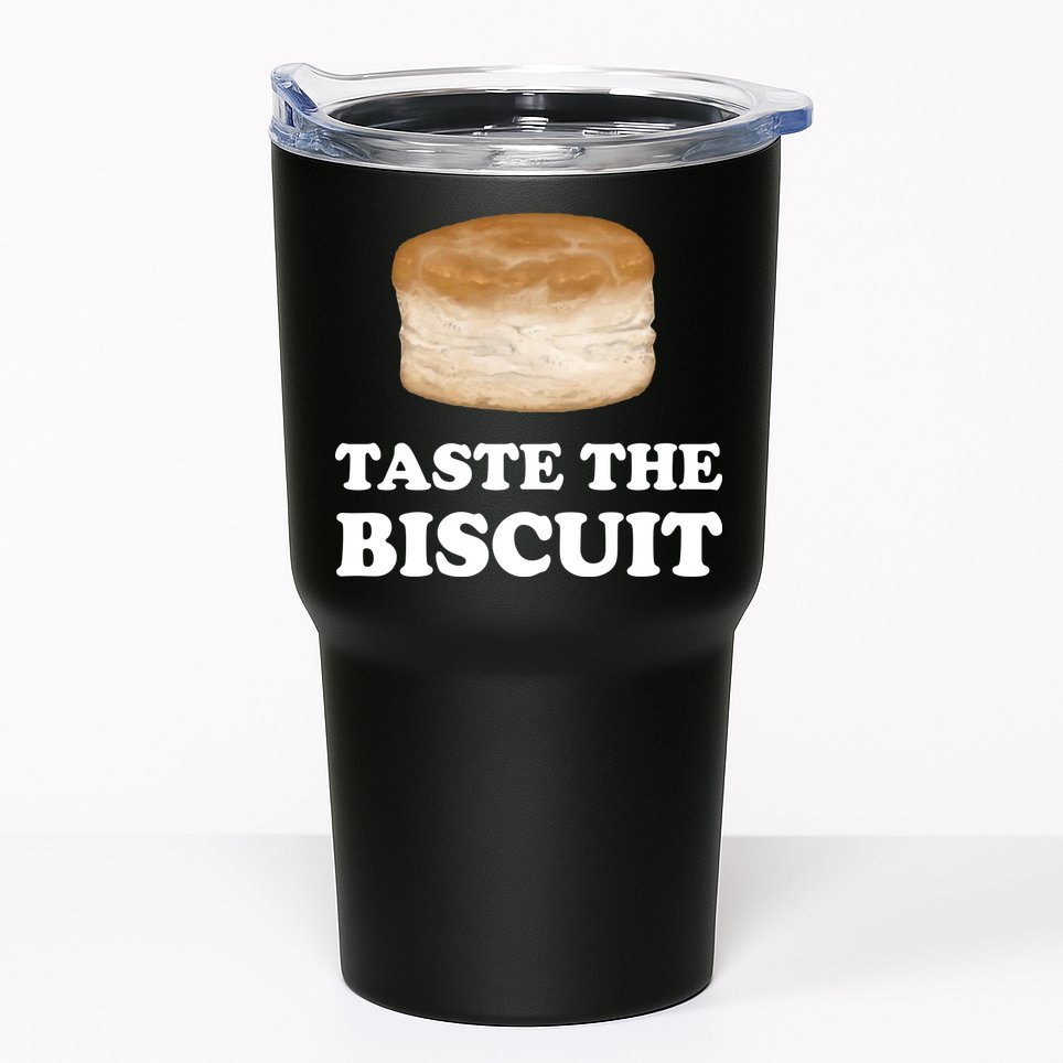 Taste The Biscuit Funny Meme Tumbler