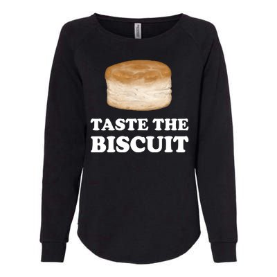 Taste The Biscuit Funny Meme Womens California Wash Sweatshirt