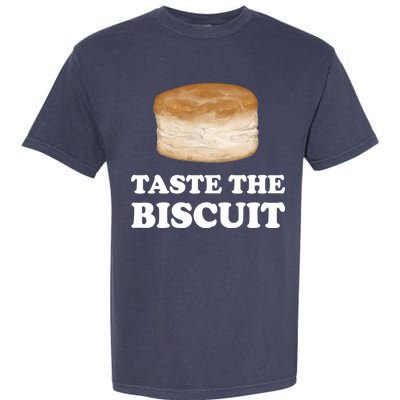 Taste The Biscuit Funny Meme Garment-Dyed Heavyweight T-Shirt