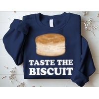 Taste The Biscuit Funny Meme Sweatshirt
