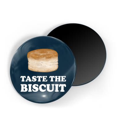 Taste The Biscuit Funny Meme Magnet