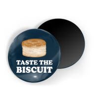 Taste The Biscuit Funny Meme Magnet