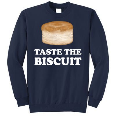 Taste The Biscuit Funny Meme Tall Sweatshirt