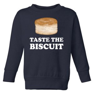 Taste The Biscuit Funny Meme Toddler Sweatshirt