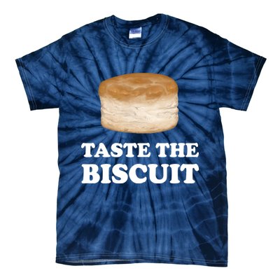 Taste The Biscuit Funny Meme Tie-Dye T-Shirt