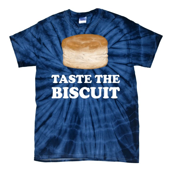 Taste The Biscuit Funny Meme Tie-Dye T-Shirt