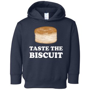 Taste The Biscuit Funny Meme Toddler Hoodie