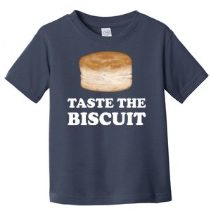 Taste The Biscuit Funny Meme Toddler T-Shirt