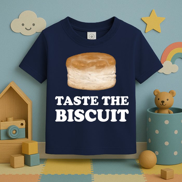 Taste The Biscuit Funny Meme Toddler T-Shirt