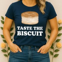 Taste The Biscuit Funny Meme Womens T-Shirt