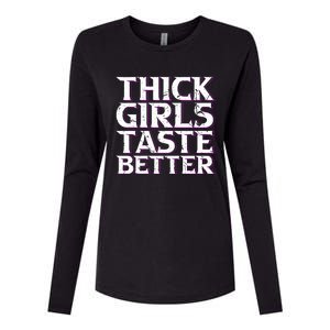 Thick Taste Better Big Bbw Curvy Sexy Chick Meaningful Gift Womens Cotton Relaxed Long Sleeve T-Shirt