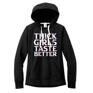 Thick Taste Better Big Bbw Curvy Sexy Chick Meaningful Gift Women's Fleece Hoodie