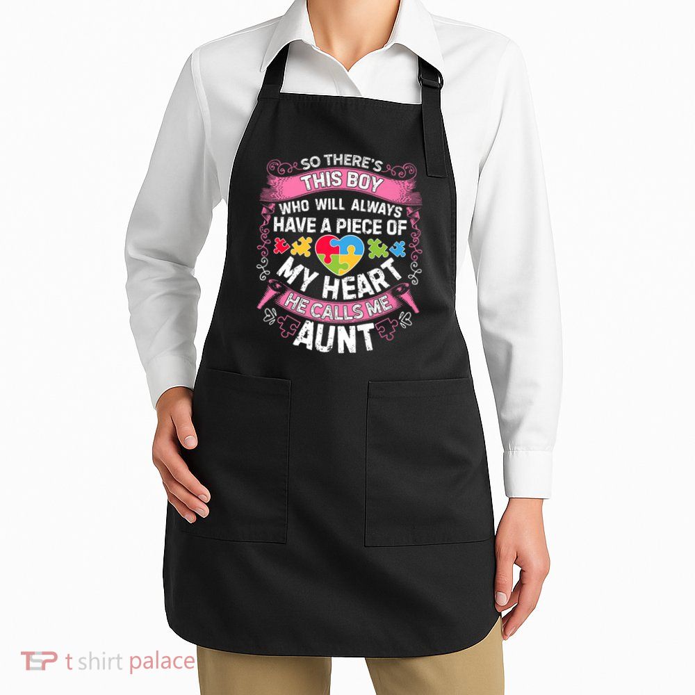 There's This Boy He Calls Me Aunt  Autism Awareness  Apron