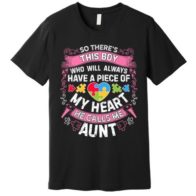 There's This Boy He Calls Me Aunt  Autism Awareness  Premium T-Shirt