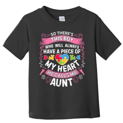 There's This Boy He Calls Me Aunt  Autism Awareness  Toddler T-Shirt