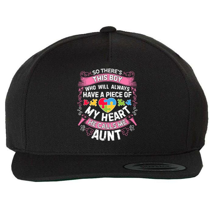 There's This Boy He Calls Me Aunt  Autism Awareness  Wool Snapback Cap